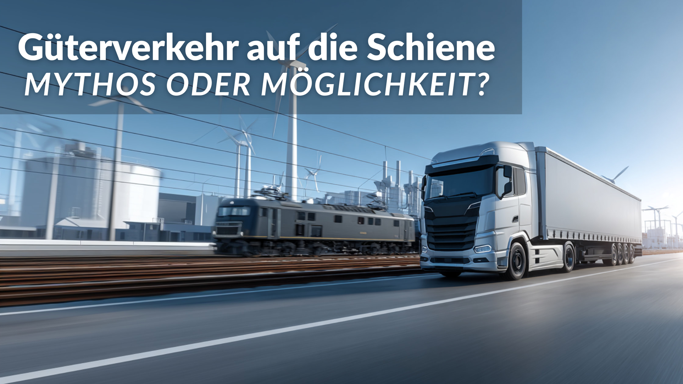 Bild eines modernen LKWs auf einer Autobahn bei sonnigem Wetter, parallel zu einem fahrenden Güterzug auf einer Bahnstrecke